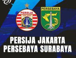Prediksi BRI Liga 1 Persija Jakarta vs Persebaya Surabaya: Duel Klasik