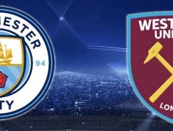 Prediksi Liga Inggris Manchester City vs West Ham United: Ajang Balas Dendam