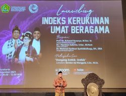 Alhamdulillah, Indeks Kerukunan Umat Beragama Tahun 2021 Masuk Kategori Baik