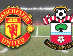 Prediksi Liga Inggris Manchester United vs Southampton: The Red Devils Wajib Menang