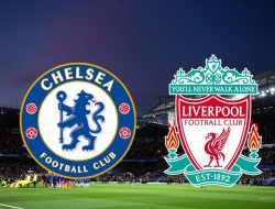 Prediksi Final Piala Liga Inggris Chelsea vs Liverpool: The Blues Percaya Diri Juara?