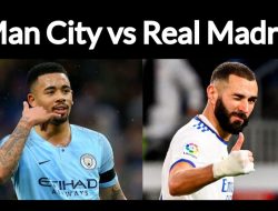 Prediksi Liga Champions Manchester City vs Real Madrid: Waspadai Benzema!