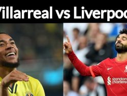 Prediksi Villarreal vs Liverpool: Berharap Tuah La Ceramica