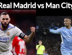 Prediksi Real Madrid vs Manchester City: Duel Panas dan Perang Bintang