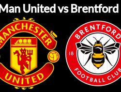 Prediksi Manchester United vs Brentford: Peluang Tipis Setan Merah Mengejar Liga Champions