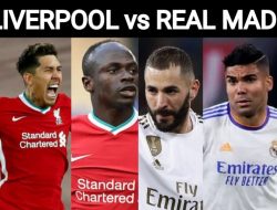 Prediksi Final Liga Champions Liverpool vs Real Madrid: The Reds Balas Dendam?