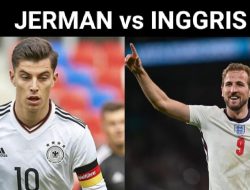 Prediksi UEFA Nations League Jerman vs Inggris: Laga Panas Penuh Gengsi