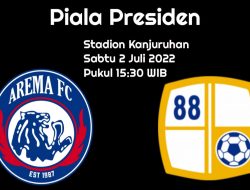 Prediksi Arema FC vs Barito Putera di Perempat Final Piala Presiden 2022