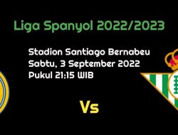 Prediksi Real Madrid vs Real Betis di La Liga: Tiga Poin Harga Mati