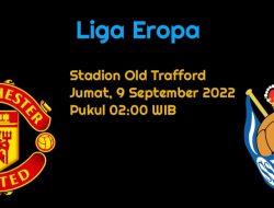 Prediksi Manchester United vs Real Sociedad di Liga Europa: Setan Merah On Fire
