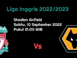 Prediksi Liverpool vs Wolverhampton: Periode Buruk The Reds?