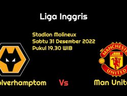 Prediksi Wolves vs Manchester United di Liga Inggris