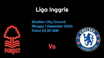 Prediksi Nottingham Forest vs Chelsea di Liga Inggris