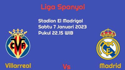 Prediksi Villarreal vs Real Madrid di Liga Spanyol