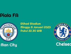 Prediksi Manchester City vs Chelsea di Piala FA
