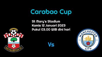 Prediksi Southampton vs Manchester City di Perempat Final Carabao Cup