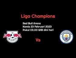 Prediksi RB Leipzig vs Manchester City di Liga Champions: The Citizens Waspada!
