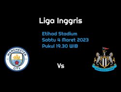 Prediksi Manchester City vs Newcastle United di Liga Inggris: The Citizens Unggul?