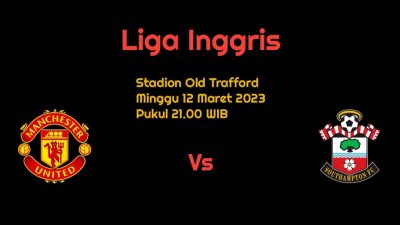 Prediksi Manchester United vs Southampton: Setan Merah Wajib Menang!