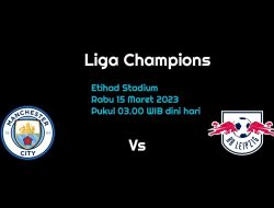 Prediksi Manchester City vs RB Leipzig di Liga Champions: The Citizens Lebih Berpeluang?