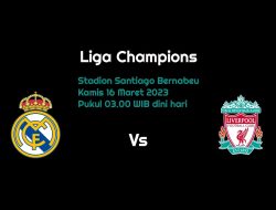Prediksi Real Madrid vs Liverpool di Liga Champions: The Reds Siap All Out