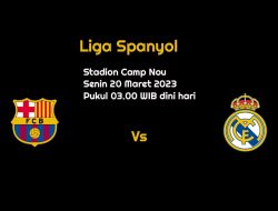 Prediksi Super Big Match Barcelona vs Real Madrid