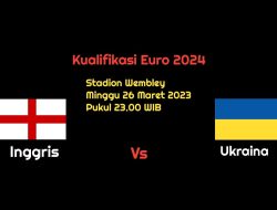 Prediksi Inggris vs Ukraina di Kualifikasi Euro 2024: Ujian Kedua The Three Lions