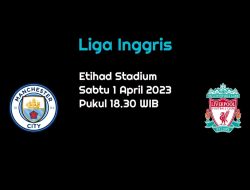 Prediksi Manchester City vs Liverpool: The Citizens Tanpa Foden dan Haaland?