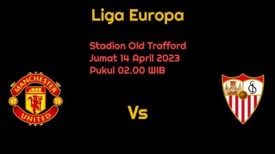 Prediksi Manchester United vs Sevilla di Liga Europa: Lagi, Setan Merah Diuji Wakil Spanyol