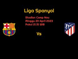 Prediksi Barcelona vs Atletico Madrid di Liga Spanyol: Lawan Berat?