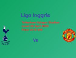 Prediksi Tottenham Hotspur vs Manchester United: Tuan Rumah Limbung?