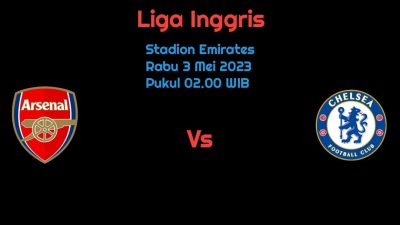 Prediksi Arsenal vs Chelsea di Liga Inggris: Rebut Kembali Puncak klasemen