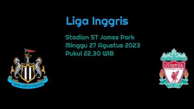 Prediksi Newcastle United vs Liverpool di Liga Inggris: The Reds Menang Lagi?