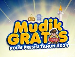Ada Mudik Gratis Polri Presisi 2024, Ini Cara Daftar dan Lokasinya