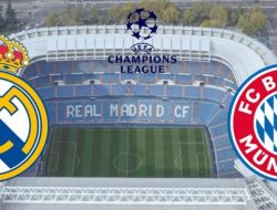 Prediksi Real Madrid vs Bayern Munchen di Semifinal Liga Champions