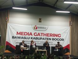Gelar Media Gathering, Bawaslu Kabupaten Bogor Ingatkan Netralitas ASN di Pilkada Bogor 2024