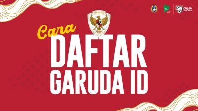 Inilah Panduan Registrasi Garuda ID Mudahkan Bagi Semua Suporter